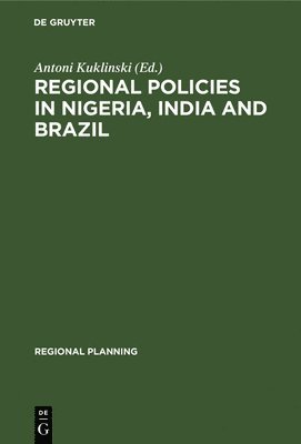 bokomslag Regional Policies in Nigeria, India and Brazil