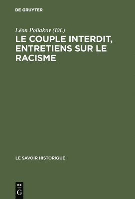 Léon Poliakov - couple interdit, entretiens sur le racisme, Inbunden