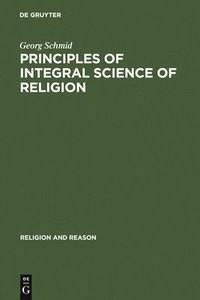 bokomslag Principles of Integral Science of Religion
