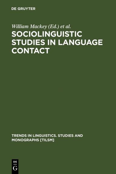 William Mackey, Jacob Ornstein - Sociolinguistic Studies in Language Contact, Inbunden
