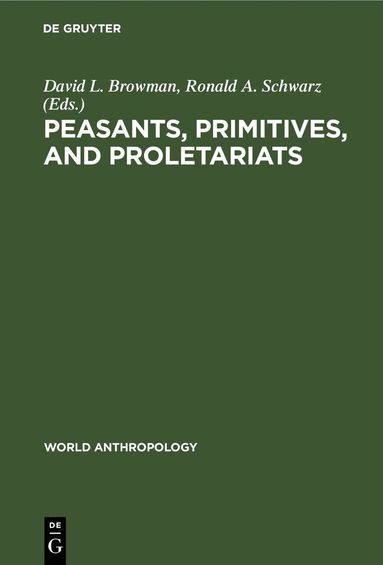 bokomslag Peasants, Primitives, and Proletariats