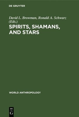 Spirits, Shamans, and Stars 1