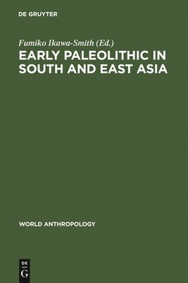 bokomslag Early Paleolithic in South and East Asia