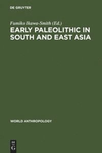 Early Paleolithic in South and East Asia 1