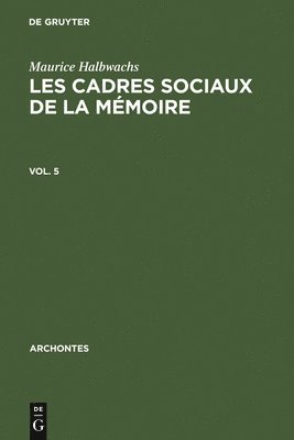 Maurice Halbwachs - Les Cadres Sociaux de la Mémoire, Inbunden