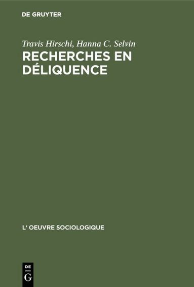 Travis Hirschi, Hanna C. Selvin - Recherches en déliquence, Inbunden