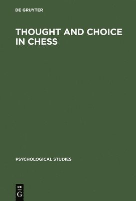 bokomslag Thought and Choice in Chess