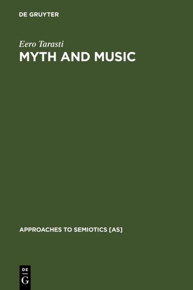 Eero Tarasti - Myth and Music, Inbunden