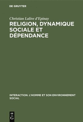 Religion, dynamique sociale et dpendance 1