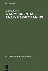 bokomslag A Componential Analysis of Meaning