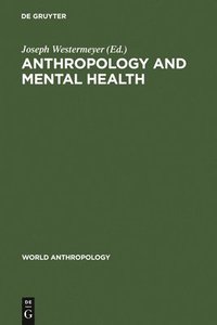 bokomslag Anthropology and Mental Health
