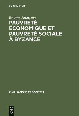 Pauvret conomique et pauvret sociale  Byzance 1