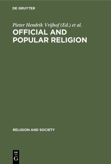 Pieter Hendrik Vrijhof, Jacques Waardenburg - Official and Popular Religion, Inbunden