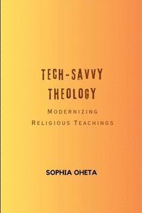 bokomslag Tech-Savvy Theology