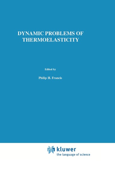 W. Nowacki - Dynamic Problems of Thermoelasticity, Inbunden