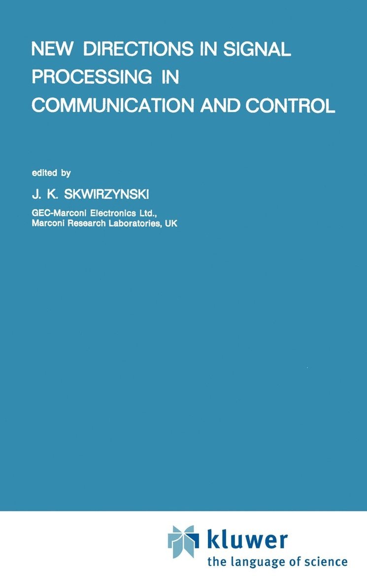 J.K. Skwirzynski, J. K. Skwirzynski - New Directions in Signal Processing in Communication and Control, Inbunden