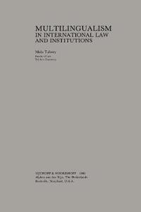 bokomslag Multilingualism in International Law and Institutions