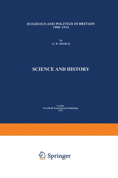 G.R Searle - Eugenics and Politics in Britain, 1900–1914, Inbunden