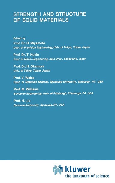 H. Miyamoto, T. Kunio, H. Okamura, V. Weiss, M. Williams, H. Liu - Strength and Structure of Solid Materials, Inbunden