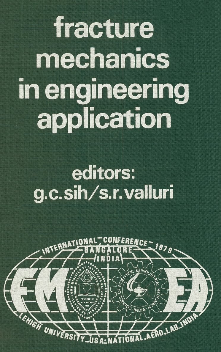 George C. Sih, S.R. Valluri, S. R. Valluri, George C Sih, S R Valluri - Proceedings of an international conference on Fracture Mechanics in Engineering Application, Inbunden