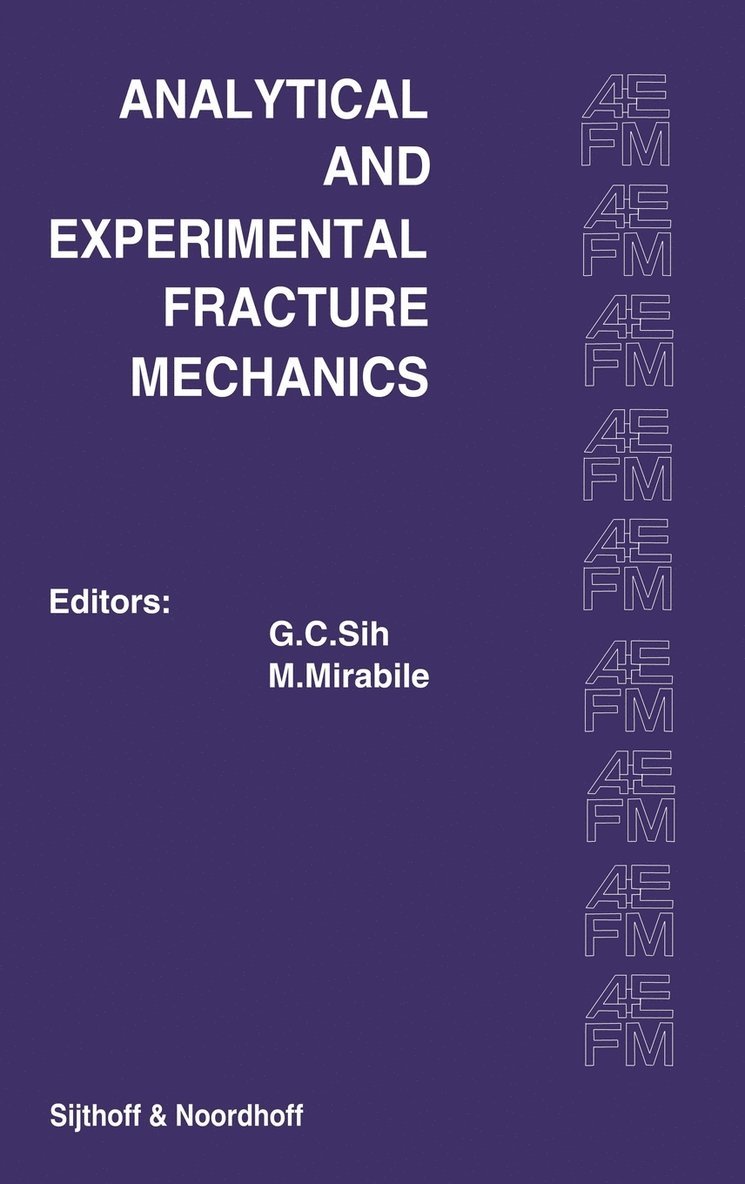 Proceedings of an international conference on Analytical and Experimental Fracture Mechanics 1