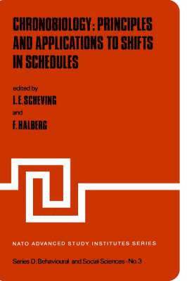 L.E. Scheving, Franz Halberg - Chronobiology: Principles and Applications to Shifts in Schedules, Inbunden