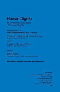 bokomslag Human Dignity:Internationalization of Human Rights