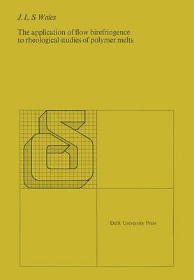 bokomslag The application of flow birefringence to rheological studies of polymer melts