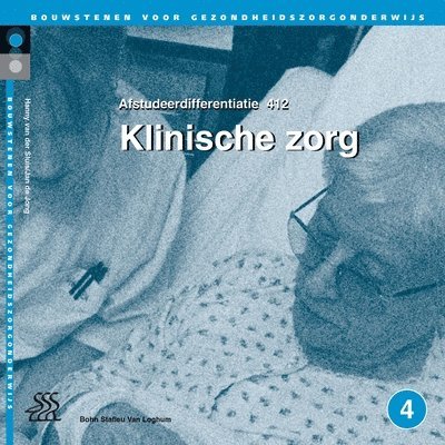 Mevrouw H Van Der Sluis, J H J De Jong, Mevrouw H. Van Der Sluis, J. H. J. De Jong, Mevrouw H. van der Sluis, J.H.J. de Jong, Hanny van der Sluis, Jan H. J. de Jong - Klinische Zorg., Häftad