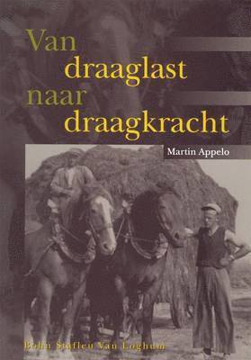 M. T. Appelo - Van Draaglast Naar Draagkracht, Häftad
