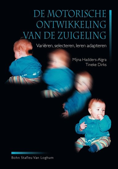 Mijna Hadders-Algra, T Dirks - de Motorische Ontwikkeling Van de Zuigeling, Häftad