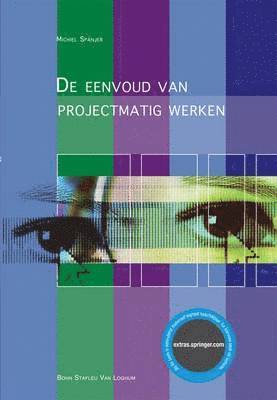 M J Spanjer - de Eenvoud Van Projectmatig Werken, Häftad. Tillgänglighet: Lägg i varukorg