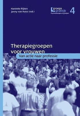 N. Holster, T. a. E. Hoijtink - Therapiegroepen Voor Vrouwen: Van Actie Naar Professie, Häftad
