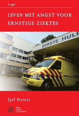 Sjef Peeters - Leven Met Angst Voor Ernstige Ziektes, Häftad