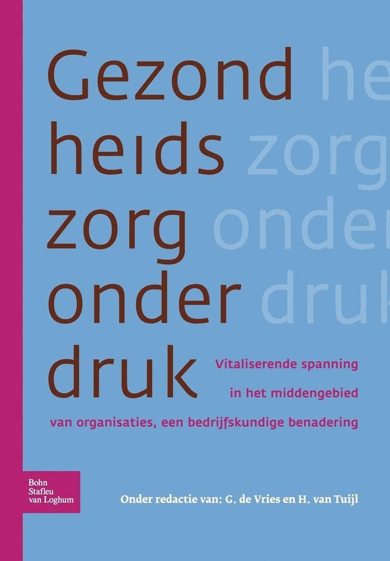 S B O G St Bedryfsk Onderz Gez Zor, J. Springer - Gezondheidszorg Onder Druk, Häftad