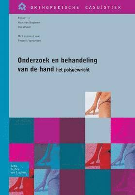 Onderzoek En Behandeling Van de Hand - Het Polsgewricht 1