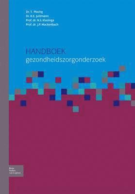 Plochg T, R E Juttmann, N S Klazinga, Johan Mackenbach, R. E. Juttmann, Plochg T., R.E. Juttmann - Handboek Gezondheidszorgonderzoek, Häftad