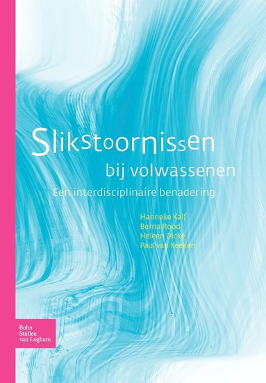 H Kalf, B Rood, H Dicke, P Van Keeken - Slikstoornissen Bij Volwassenen, Häftad