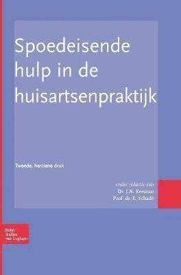 J.N. Keeman, E. Schade, J N Keeman, E Schade - Spoedeisende Hulp in de Huisartsenpraktijk, Inbunden