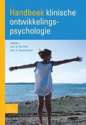 P J M Prins, C Braet, P. J. M. Prins, C. Braet - Handboek Klinische Ontwikkelingspsychologie, Häftad
