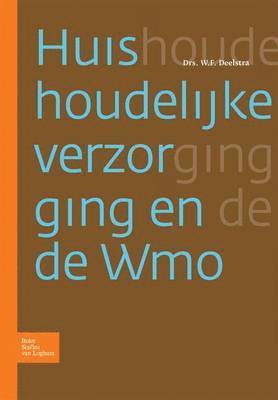 Huishoudelijke Verzorging En de Wmo 1