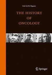 bokomslag The history of oncology