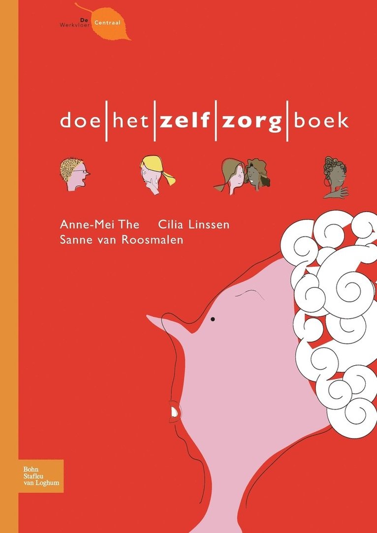 Cilia Linssen, A M The, S Van Roosmalen, A. M. The, S van Roosmalen - Doe-Het-Zelfzorg-Boek, Häftad