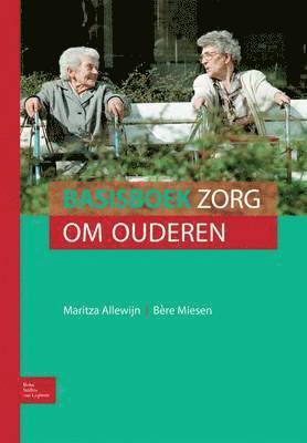 bokomslag Basisboek Zorg Om Ouderen