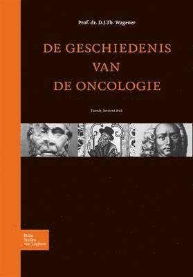 bokomslag de Geschiedenis Van de Oncologie