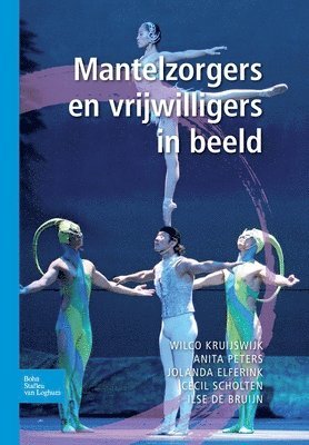 Wilco Kruijswijk, Anita Peters, Jolanda Elferink, Cecil Scholten, Ilse De Bruijn, Ilse de Bruijn - Mantelzorgers En Vrijwilligers in Beeld, Häftad