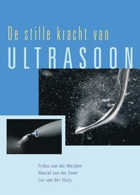 bokomslag de Stille Kracht Van Ultrasoon