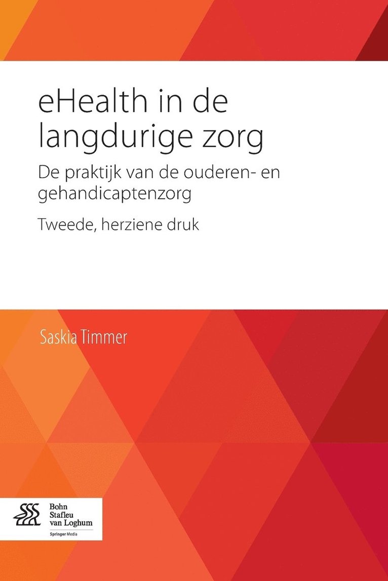 Saskia Timmer - Ehealth in de Langdurige Zorg, Häftad
