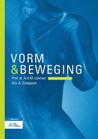 bokomslag Vorm En Beweging: Leerboek Van Het Bewegingsapparaat Van de Mens