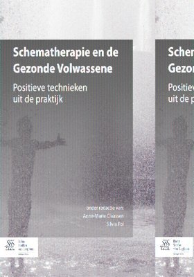 bokomslag Schematherapie En de Gezonde Volwassene: Positieve Technieken Uit de Praktijk